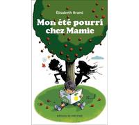 Mon été pourri chez Mamie