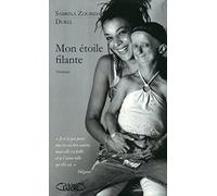 Mon étoile filante - Je n'ai pas peur, ma vie va être courte, mais elle est belle et je l'aime telle: TRE COURTE, MAIS ELLE EST BELLE, ET JE L'AIME TELL