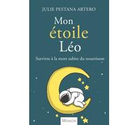 Mon Étoile Léo - Survivre À La Mort Subite Du Nourrisson