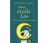 Mon étoile Léo - Survivre à la mort subite du nourrisson