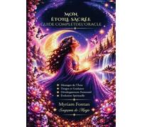 MON ÉTOILE SACRÉE: Grand guide D'accompagnent de l'oracle MON ÉTOILE SACRÉE