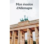 Mon Évasion D'allemagne