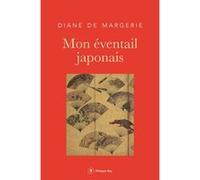 Mon éventail japonais Diane de Margerie (Auteur)