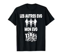 Mon evg Les Autres evg Enterrement de Vie de garçon Humour T-Shirt