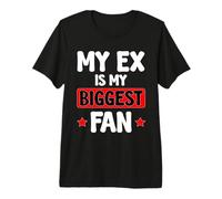 Mon ex est Le Plus Grand Fan T-Shirt Haut de Gamme