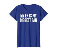 Mon ex est Mon Plus Grand Fan drôle ex Petite Amie T-Shirt, Femme, Bleu Royal, XS