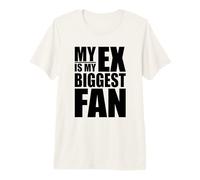Mon EX EST Mon Plus Grand Fan T-Shirt Haut de Gamme