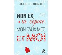 Mon ex, sa copine, mon faux mec et moi: Une romance de Noël. Découvrez sa nouvelle série New Adult "Méfie-toi de nous"