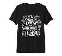 Mon Exercice Prefere C'est Le Dejeuner Humour T-Shirt Haut de Gamme
