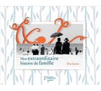 Mon extraordinaire histoire de famille