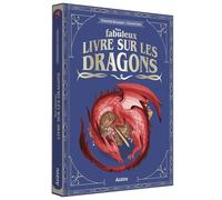 Charlotte Bousquet – Mon Fabuleux Livre des dragons – Illustré par Corinne Caro – Cartonné