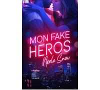 Mon Fake Héros - Nicole Snow - Happily Ever After - broché - Roman