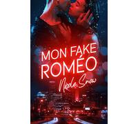 Mon fake Roméo - Nicole Snow - Happily Ever After - broché - Roman