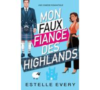 Mon faux fiancé des Highlands: une comédie romantique en Écosse