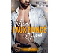 Mon faux fiancé et moi - Eva Baldaras - Alter Real - broché - Roman