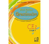 Mon fichier de Grammaire: grammaire - vocabulaire - orthographe - conjugaison