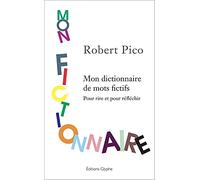 Mon fictionnaire : Mon dictionnaire de mots fictifs. Pour rire et pour réfléchir