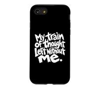 Mon Fil de pensées est Parti sans Moi Une drôle de santé Maternelle Coque pour iPhone SE (2020) / 7/8