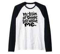 Mon Fil de pensées est Parti sans Moi Une drôle de santé Maternelle Manche Raglan