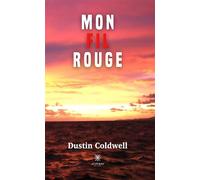 Mon fil rouge - Dustin Coldwell - Le Lys Bleu - broché - Roman