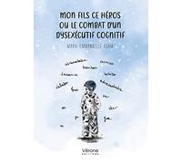 Mon fils ce héros ou le combat d'un dysexécutif cognitif