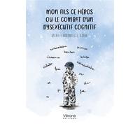 Mon fils ce héros ou le combat d'un dysexécutif cognitif