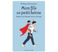 Mon fils, ce petit héros (édition revue et augmentée). Prix du livre de l'humour de résistance 2018