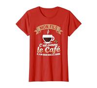 Mon Fils C'est comme Le Café Il a Un Grain Je L'adore T-Shirt, Femme, Rouge, S