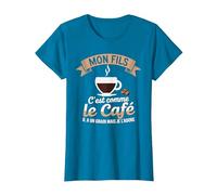 Mon Fils C'est comme Le Café Il a Un Grain Je L'adore T-Shirt, Femme, Saphir, S