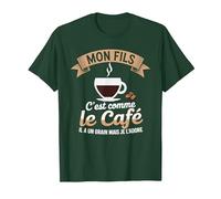Mon Fils C'est comme Le Café Il a Un Grain Je L'adore T-Shirt, Homme, Vert Forêt, M