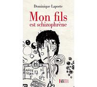Mon fils est schizophrène