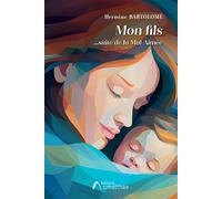Mon fils La suite de "la Mal-Aimée" - Hermine Bartolomé - Amalthee - broché - Roman