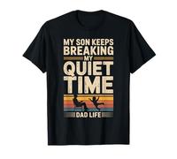 Mon Fils n'arrête Pas de rompre Mon Temps de Silence avec Mon père, ma Vie de père T-Shirt
