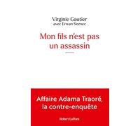 Mon fils n'est pas un assassin – Affaire Adama Traoré, la contre-enquête – Éditions Robert Laffont