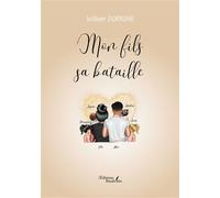 Mon fils sa bataille - William Dorbane - Baudelaire - broché - Témoignage