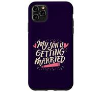 Mon fils va se marier, jour de mariage amusant pour les parents fiers Coque pour iPhone 11 Pro Max