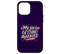 Mon fils va se marier, jour de mariage amusant pour les parents fiers Coque pour iPhone 12 Pro Max