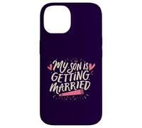 Mon fils va se marier, jour de mariage amusant pour les parents fiers Coque pour iPhone 14
