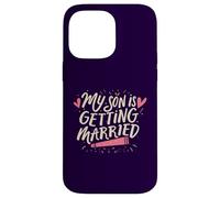 Mon fils va se marier, jour de mariage amusant pour les parents fiers Coque pour iPhone 14 Pro Max