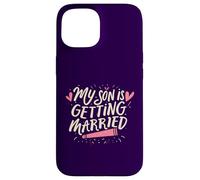 Mon fils va se marier, jour de mariage amusant pour les parents fiers Coque pour iPhone 15