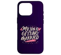 Mon fils va se marier, jour de mariage amusant pour les parents fiers Coque pour iPhone 16 Pro