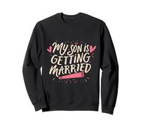 Mon fils va se marier, jour de mariage amusant pour les parents fiers Sweatshirt