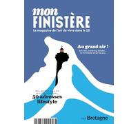Mon Finistère: Le magazine de l’art de vivre dans le 29