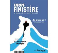 Mon Finistère Le magazine de l’art de vivre dans le 29 - Collectif - Telegramme - broché - Revue