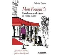 Mon Fouquet's: Un chasseur de têtes se met à table.