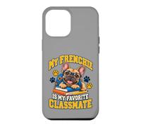 Mon Frenchie est Mon camarade de Classe préféré, French Bulldog Kids Coque pour iPhone 12 Pro Max