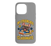 Mon Frenchie est Mon camarade de Classe préféré, French Bulldog Kids Coque pour iPhone 14 Pro Max