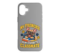 Mon Frenchie est Mon camarade de Classe préféré, French Bulldog Kids Coque pour iPhone 16 Plus