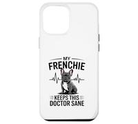 Mon Frenchie Permet à ce médecin de mener Une Vie vétérinaire Saine Coque pour iPhone 12 Pro Max