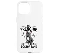Mon Frenchie Permet à ce médecin de mener Une Vie vétérinaire Saine Coque pour iPhone 15